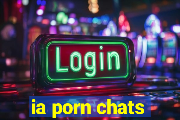 ia porn chats